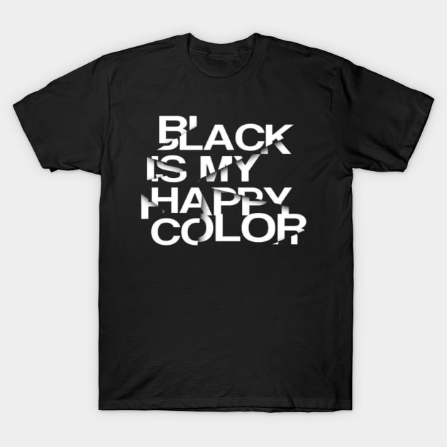 Black is my happy color T-Shirt by Ayafr Designs